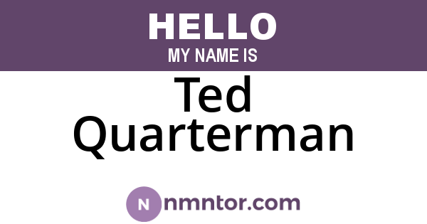 Ted Quarterman