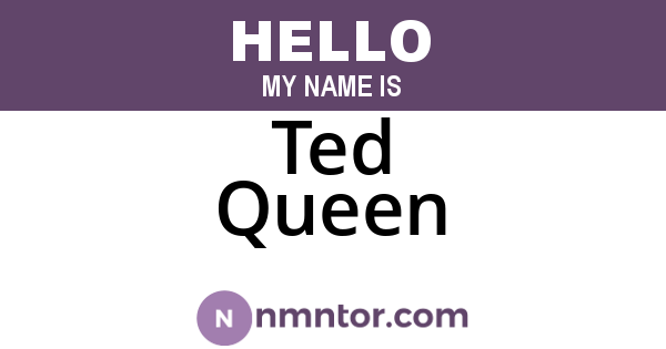 Ted Queen
