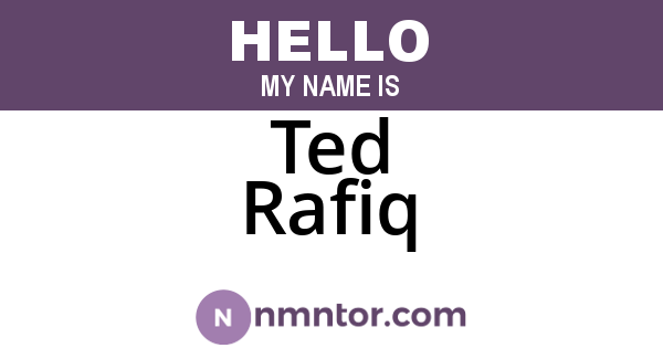 Ted Rafiq