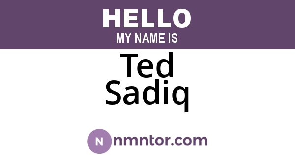 Ted Sadiq