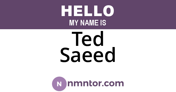 Ted Saeed