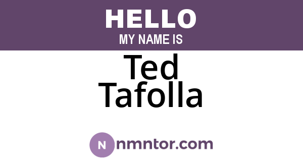 Ted Tafolla