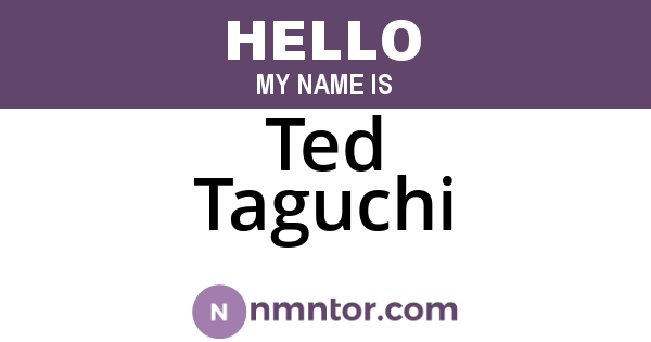 Ted Taguchi