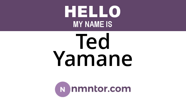 Ted Yamane