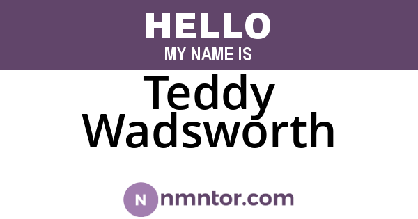 Teddy Wadsworth