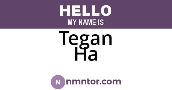 Tegan Ha