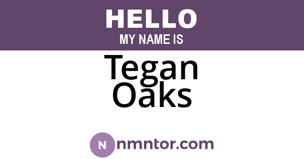 Tegan Oaks