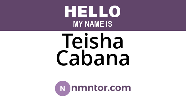 Teisha Cabana