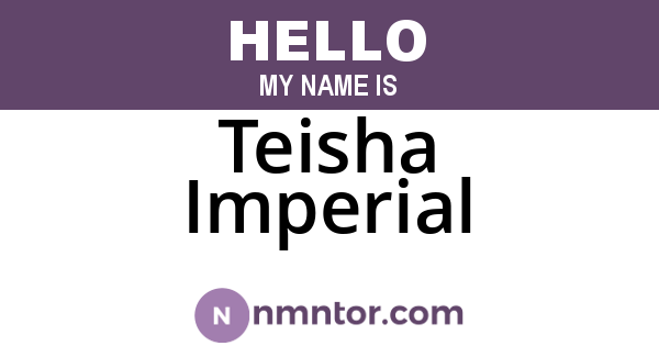 Teisha Imperial