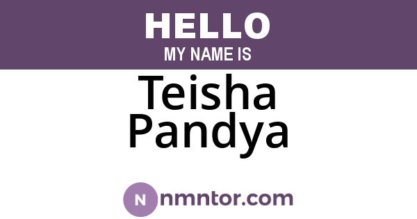 Teisha Pandya