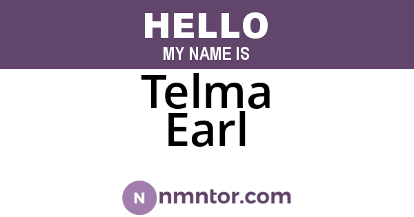 Telma Earl