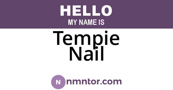 Tempie Nail