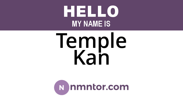 Temple Kan