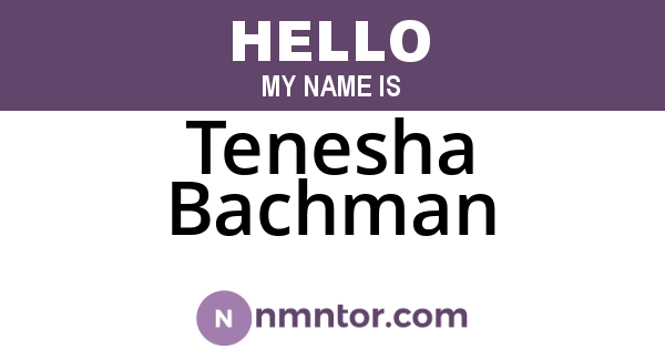 Tenesha Bachman