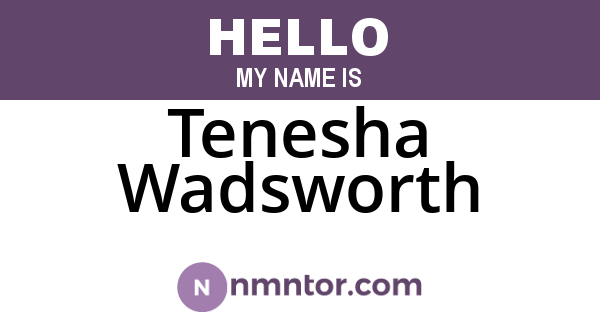 Tenesha Wadsworth