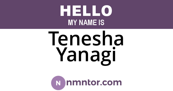 Tenesha Yanagi