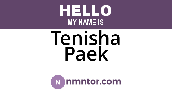 Tenisha Paek