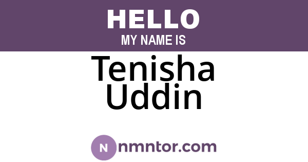 Tenisha Uddin