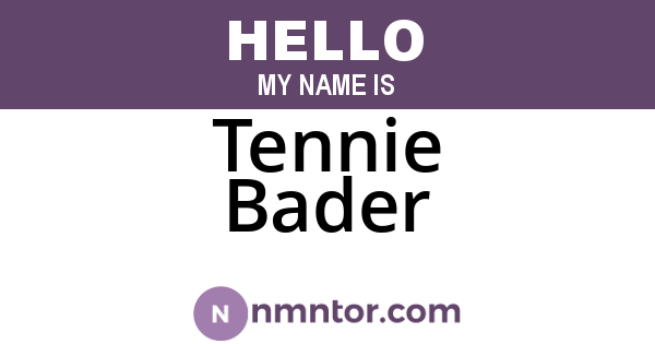Tennie Bader