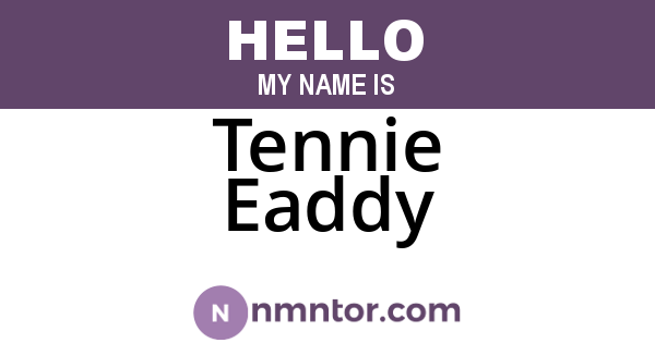 Tennie Eaddy