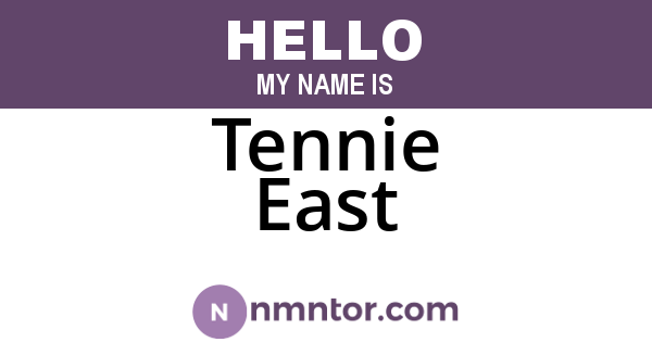 Tennie East