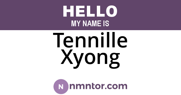 Tennille Xyong