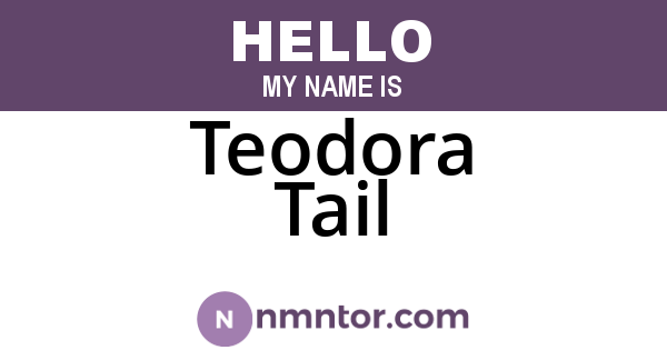 Teodora Tail