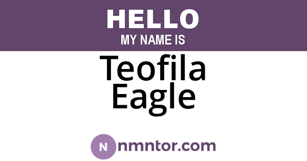 Teofila Eagle
