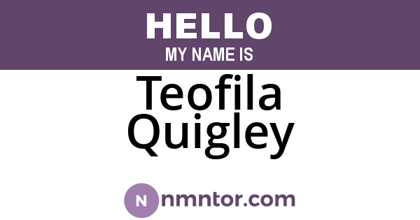 Teofila Quigley