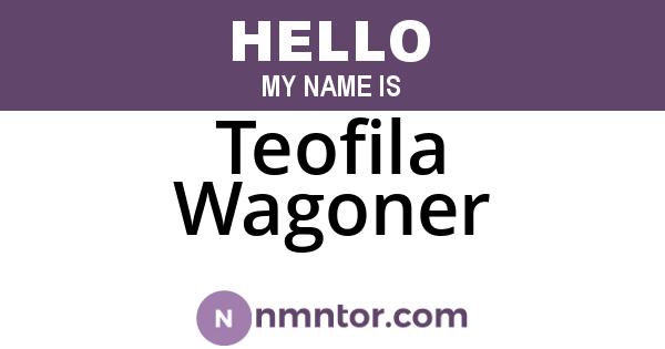 Teofila Wagoner
