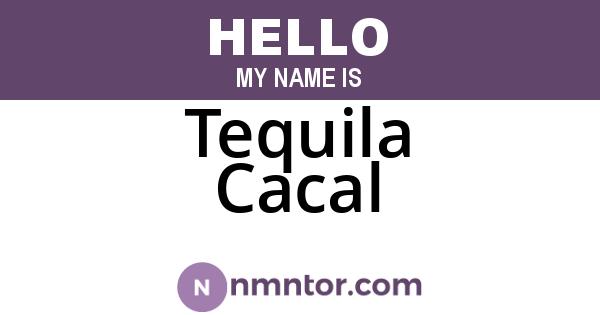 Tequila Cacal