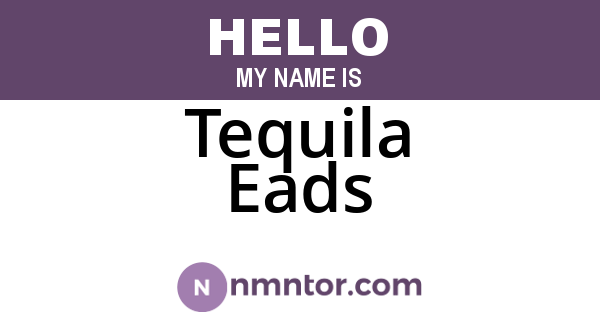 Tequila Eads