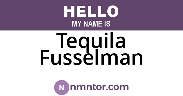 Tequila Fusselman
