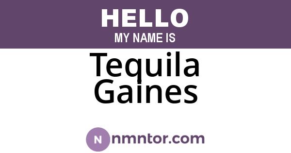 Tequila Gaines