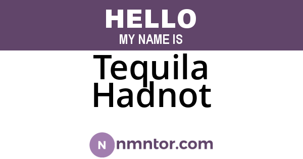 Tequila Hadnot