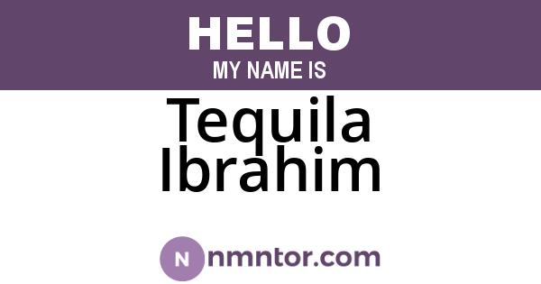 Tequila Ibrahim