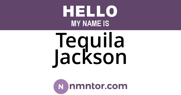 Tequila Jackson