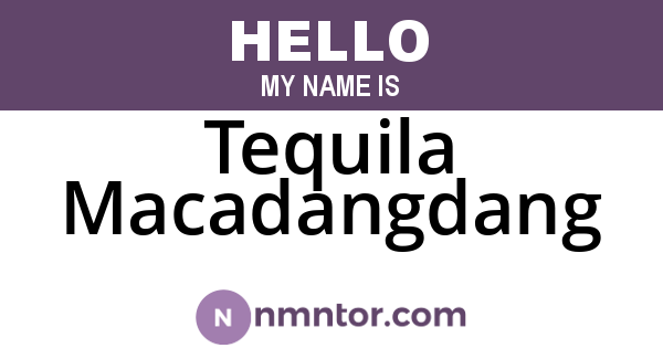 Tequila Macadangdang