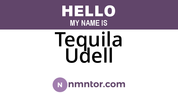 Tequila Udell