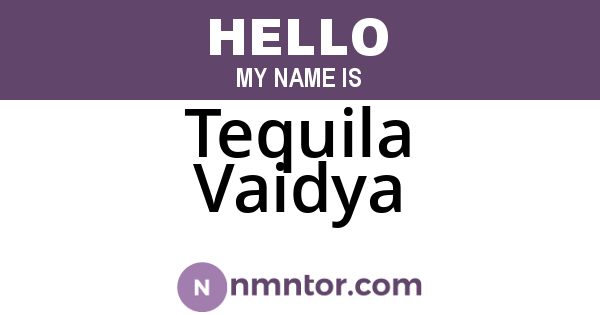 Tequila Vaidya