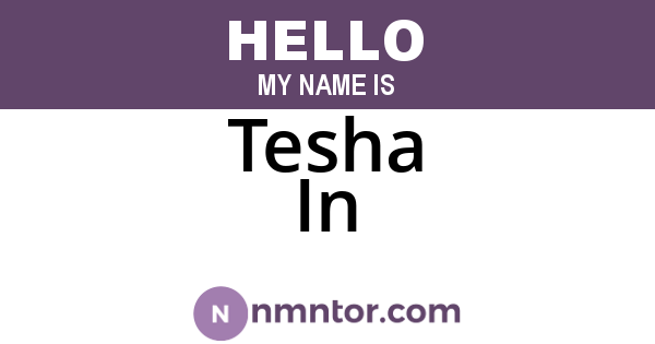 Tesha In