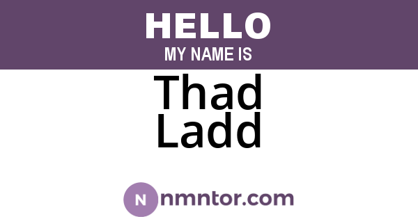 Thad Ladd