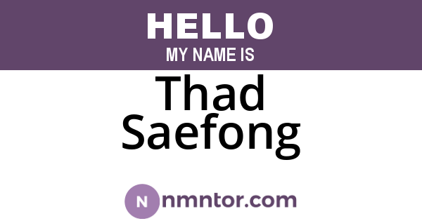 Thad Saefong