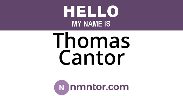 Thomas Cantor