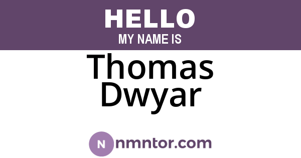 Thomas Dwyar