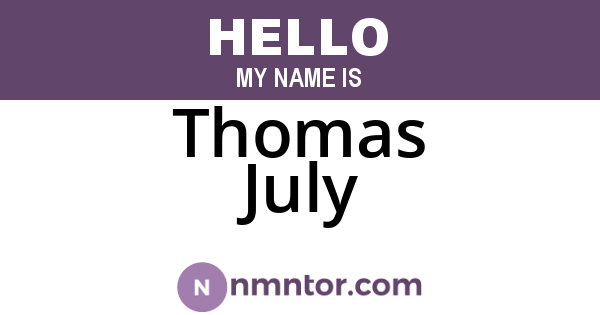 Thomas July