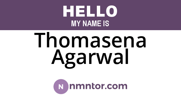 Thomasena Agarwal