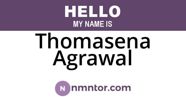 Thomasena Agrawal