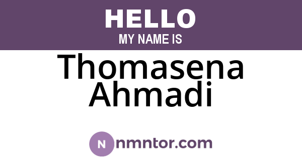Thomasena Ahmadi