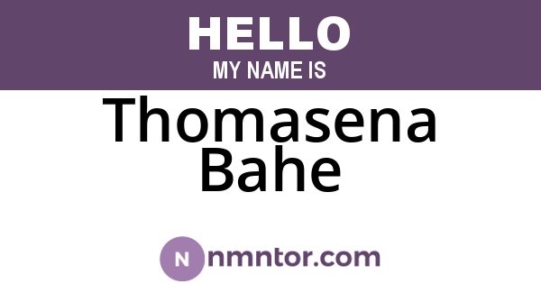 Thomasena Bahe
